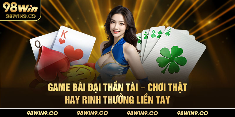 game bài đại thần tài